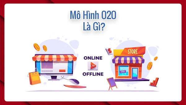Mô hình kinh doanh O2O là gì?